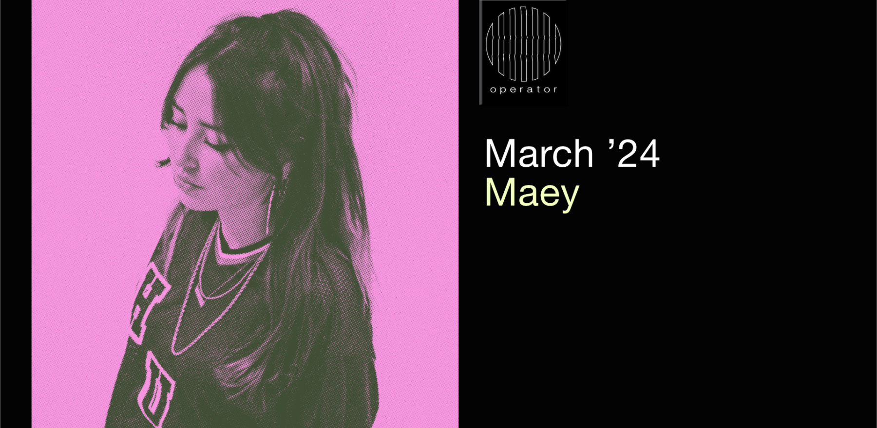 Playlist march '24 - Operator invites Maey