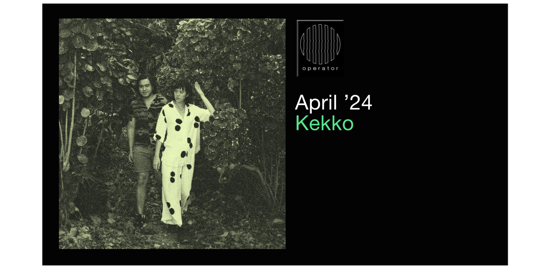 Playlist April '24 | Operator invites Kekko